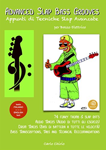 Advanced Slap Bass Grooves - Appunti di Tecniche Slap Avanzate (Italian Edition)