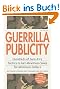 Guerrilla Publicity: Hundreds of Sure-Fire Tactics to Get Maximum Sales for Minimum Dollars