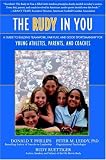 The Rudy in You: A Guide to Building Teamwork, Fair Play and Good Sportsmanship for Young Athletes, Parents and Coaches