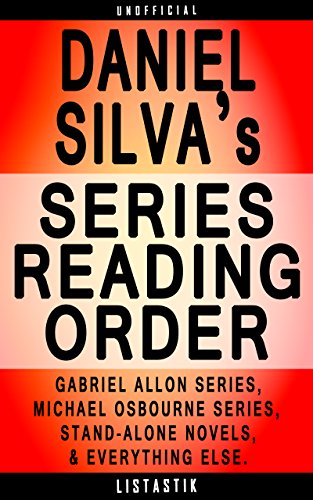 Daniel Silva Series Reading Order: Series List - In Order: Gabriel Allon series, Michael Osbourne series (Listastik Series Reading Order Book 20), by Listastik, A.J. Stone