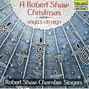 A Robert Shaw Christmas - Angels on High