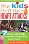 Why Kids Don't Have Heart Attacks: 7 Reasons Kids Have Fun While Adults Have Prozac