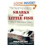Sharks and Little Fish: A Novel of German Submarine Warfare