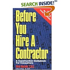 Before You Hire A Contractor: A Construction Guidebook For Consumers