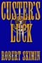 Custer's Luck