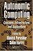 Autonomic Computing: Concepts, Infrastructure, and Applications