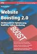 Website Boosting 2.0: Suchmaschinen-Optimierung, Usability, Online-Marketing