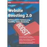 Website Boosting 2.0: Suchmaschinen-Optimierung, Usability, Online-Marketingvon "Mario Fischer"