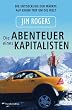 Die Abenteuer eines Kapitalisten: Die Entdeckung der M�rkte auf einem Trip um die Welt