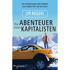 Die Abenteuer eines Kapitalisten: Die Entdeckung der M�rkte auf einem Trip um die Welt