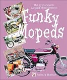 Funky Mopeds: the 1970s Sports Moped Phenomenom