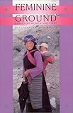 Feminine Ground: Essays on Women and Tibet