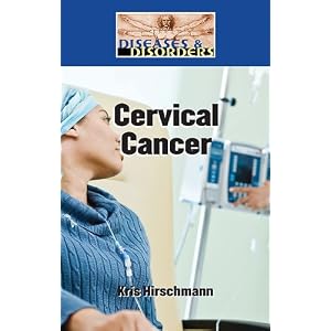 Cervical Cancer (Diseases and Disorders)