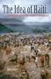 The Idea of Haiti: Rethinking Crisis and Development