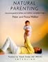 Natural Parenting: A Practical Guide for Fathers and Mothers : Conception to Age 3