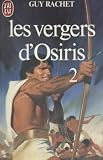 Les vergers d'osiris / autobiographie d'un ancien egyptien