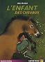 L'enfant des chevaux