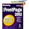 Mastering Frontpage 2002 Premium Edition by Peter Weverka, TBA, and Molly E. Holzschlag