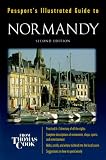 Passport's Illustrated Guide to Normandy (Passport's Illustrated Travel Guides from Thomas Cook)