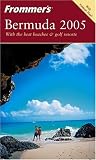 Frommer's Bermuda 2005 (Frommer's Complete)