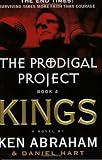 The Prodigal Project Book 4: Kings (Prodigal Project Series)