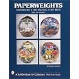 Paperweights: Historicism, Art Nouveau, Art Deco by  Peter Von Brackel