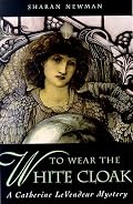 To Wear The White Cloak: A Catherine LeVendeur Mystery (Catherine LeVendeur)