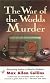 The War of the Worlds Murder