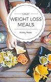 Great Weight Loss Meals: 1500 Calories Never Looked So Good