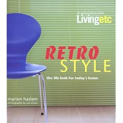 Retro Style: The 50s Look for Today's Home (Living Etc. Series)