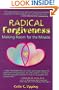 Radical Forgiveness: Making Room for the Miracle