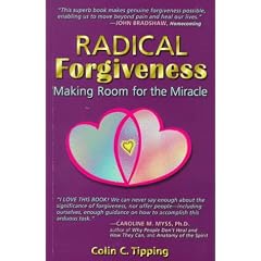 Radical Forgiveness: Making Room for the Miracle