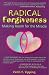 Radical Forgiveness : Making Room For The Miracle
