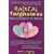 Radical Forgiveness: Making Room for the Miracle