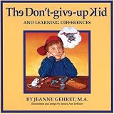 The Don'T-Give-Up Kid and Learning Differences