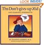 The Don't-Give-Up Kid: And Learning Differences