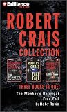 Robert Crais Collection: Monkey's Raincoat, Free Fall, Lullaby Town (Elvis Cole)