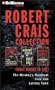Robert Crais Collection: Monkey's Raincoat, Free Fall, Lullaby Town (Elvis Cole/Joe Pike Series)