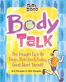cover of Body Talk: The Straight Facts on Fitness, Nutrition, and Feeling Great About Yourself (Girl Zone)