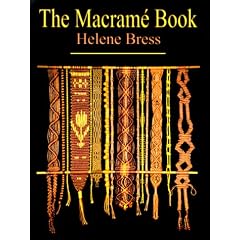 The Macrame Book by Helene Bress
