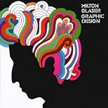Milton Glaser: Graphic Design: Graphic Design