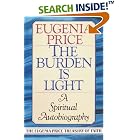 The Burden Is Light (The Eugenia Price Treasury of Faith) by Eugenia Price