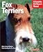 Fox Terriers (Complete Pet Owner's Manual)