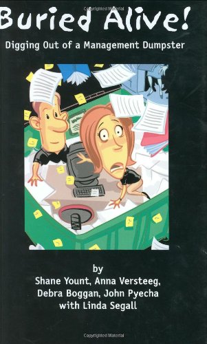 Buried Alive!: Digging Out of a Management Dumpster