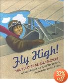 Fly High! The Story Of Bessie Coleman