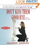 Don't Kiss Them Good-bye
