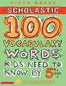 100 Vocabulary Words Kids Need to Know by 5th Grade (100 Words Workbook)