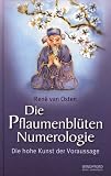 Die Pflaumenblüten Numerologie: Die hohe Kunst der Voraussage