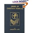 Order of Christian Funerals Including Appendix 2Cremation: Approved for Use in the Dioceses of the United States of... by Catholic Book Publishing Co and International Committee on English in Th