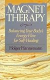 Magnet Therapy: Balancing Your Body's Energy Flow for Self-Healing